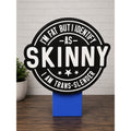 I'm fat but... Funny Sign / Wall Art